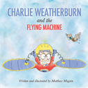 Charlie Weatherburn and the Flying Machine (paperback)